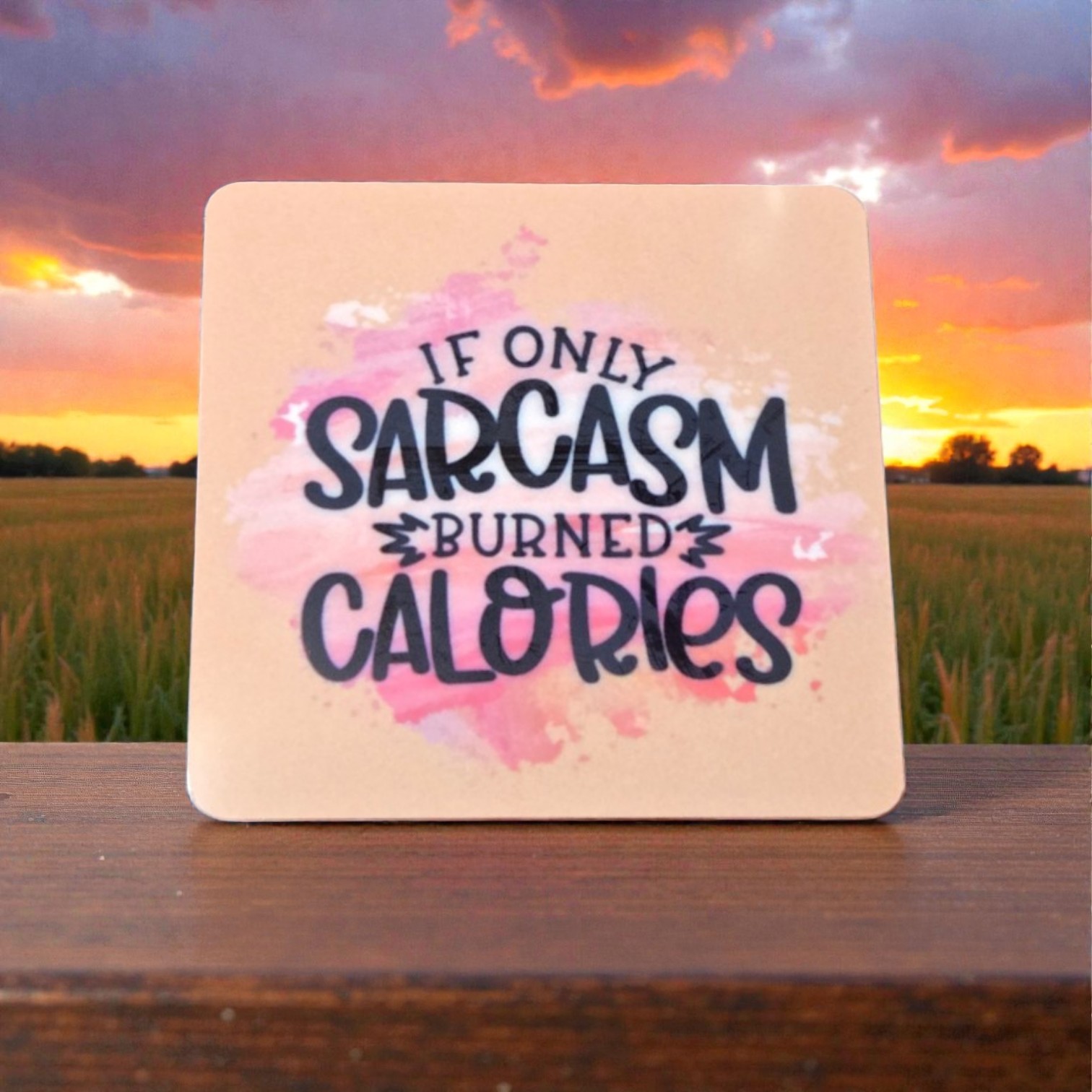 Snarky Magnet-If Only Sarcasm Burned Calories