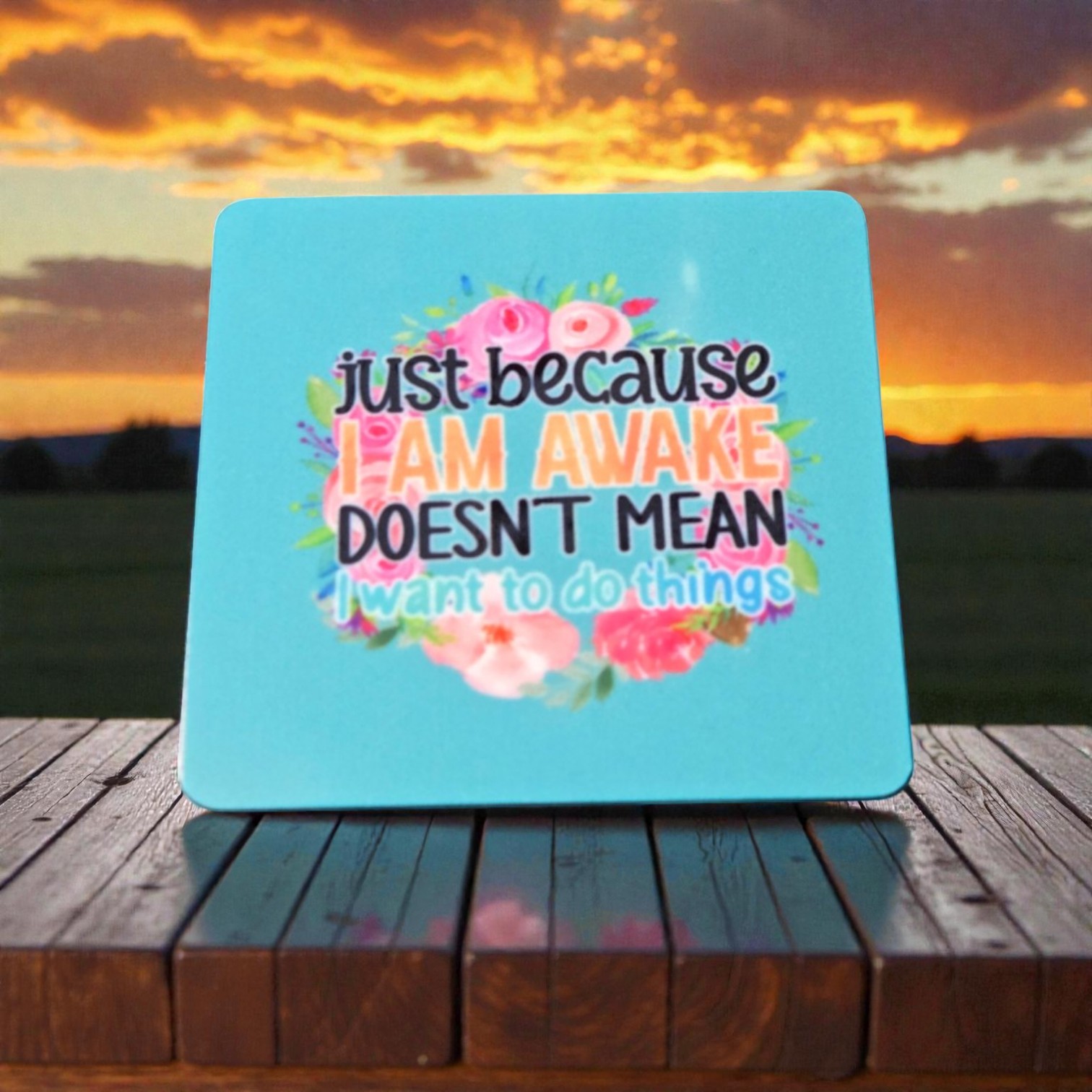 Snarky Magnet-Just Because I'm Awake Doesn't Mean I Want to Do Things