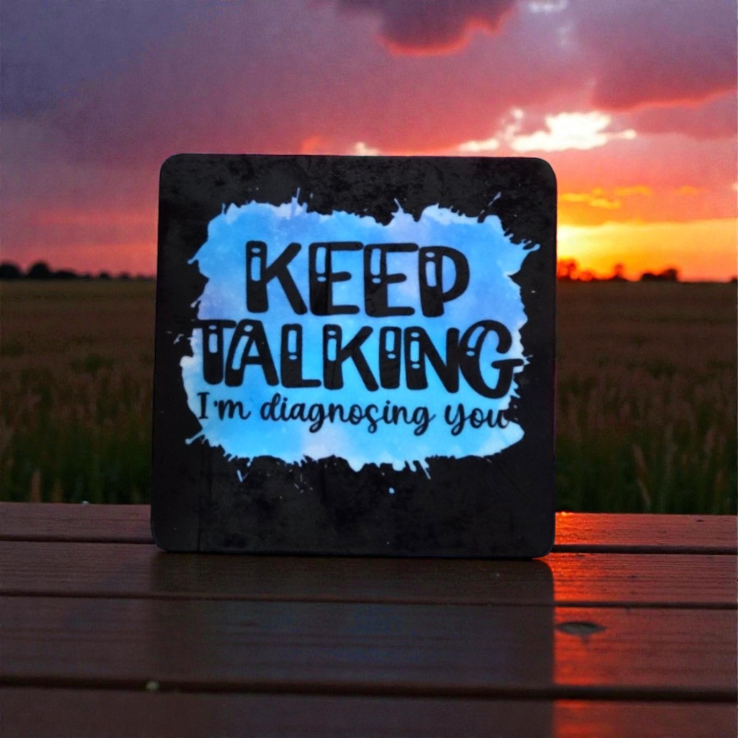 Snarky Magnet- Keep Talking, I'm Diagnosing You