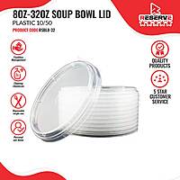 Soup Bowl Lid 8-32oz Reserve 10/50