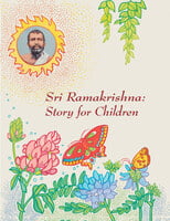 Sri Ramakrishna - Story for Children Sri Ramakrishna - Story for Children
