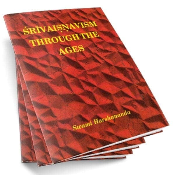 Sri Vaishnavism Through the Ages Sri Vaishnavism Through the Ages