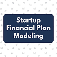 Consulting on Financial Plan & Modeling for Startup Financing