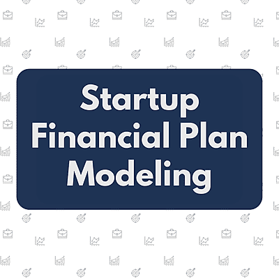 Consulting on Financial Plan & Modeling for Startup Financing Consulting on Financial Plan & Modeling for Startup Financing