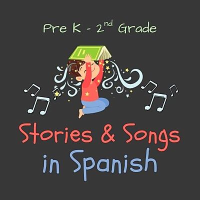 Stories and Songs in Spanish