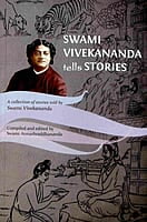 Swami Vivekananda Tells Stories Swami Vivekananda Tells Stories
