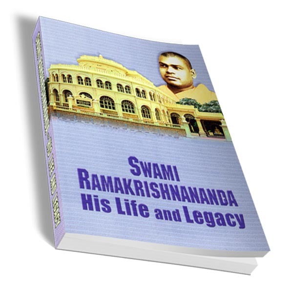 Swami Ramakrishnananda - His Life and Legacy Swami Ramakrishnananda - His Life and Legacy