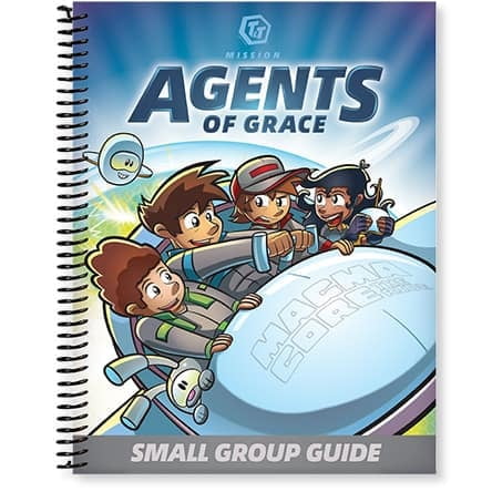 T&T Mission: Agents of Grace Small Group Guide T&T Mission: Agents of Grace Small Group Guide
