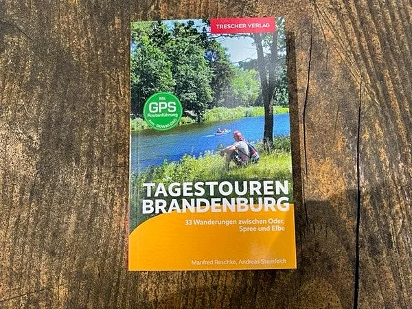 Tagestouren Brandenburg – 33 Wanderungen zwischen Oder, Spree und Elbe