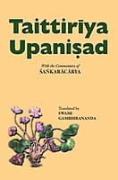 Taittiriya Upanishad - Translated By Swami Gambhirananda Taittiriya Upanishad - Translated By Swami Gambhirananda