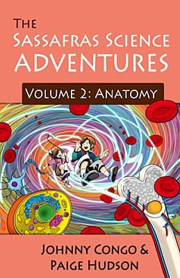 The Sassafras Science Adventures Volume 2: Anatomy