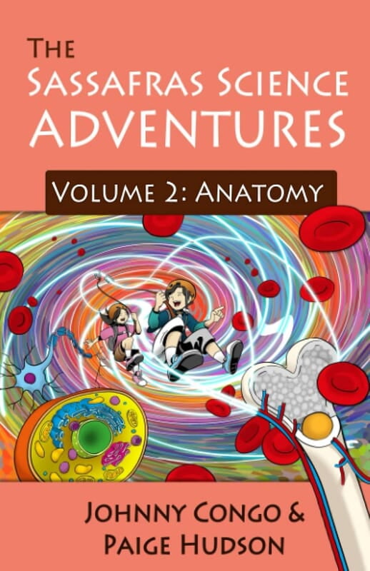 The Sassafras Science Adventures Volume 2: Anatomy