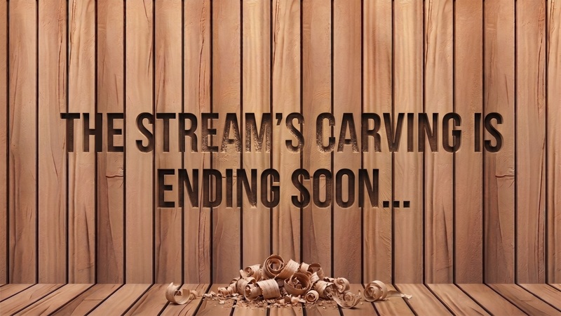 The Woodsman Stream's Carving Ending Graphic