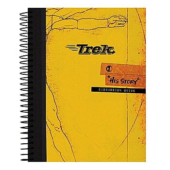 Trek “His Story” Discussion Guide Trek “His Story” Discussion Guide