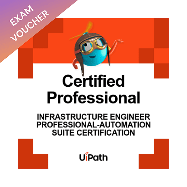 UiPath Infrastructure Engineer Professional - Automation Suite Voucher UiPath Infrastructure Engineer Professional - Automation Suite Voucher