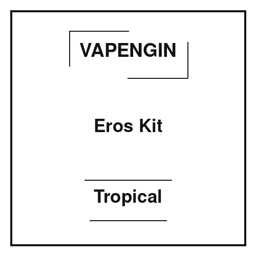 Vapengin Eros Kit Tropical