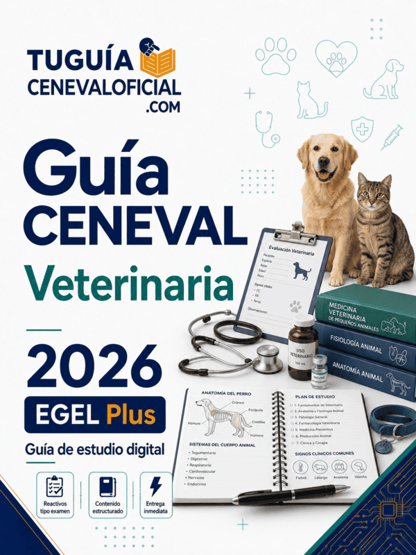 Guía CENEVAL Veterinaria 2026