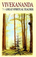 Vivekananda - The Great Spiritual Teacher Vivekananda - The Great Spiritual Teacher