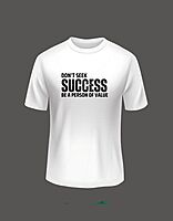 Don't Seek Success Be A Person of Value Don't Seek Success Be A Person of Value