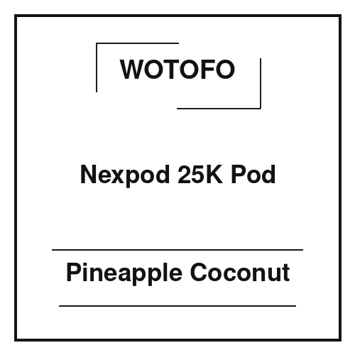 Wotofo Nexpod 25K Pod Pineapple Coconut
