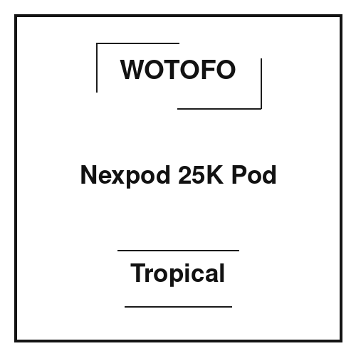 Wotofo Nexpod 25K Pod Tropical