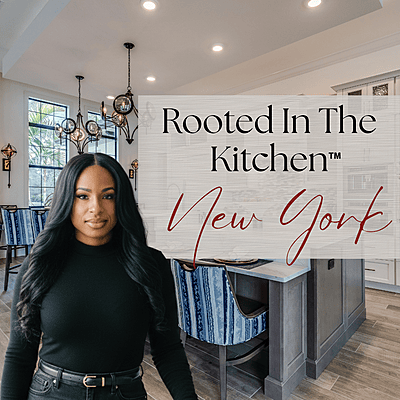 Rooted In The Kitchen/New York