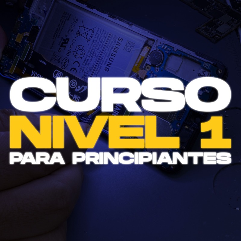 Curso de Reparación de Celulares - Nivel 1 PRESENCIAL