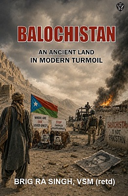 Balochistan : An Ancient Land In Modern Turmoil