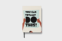 You Can Totally Do this | Premium Motivational Notebook
