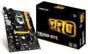 TB250BTC Biostar TB250BTC Ver. 6. Socket LGA 1151 Motherboard  Support the Intel 7th generation Core i7 C