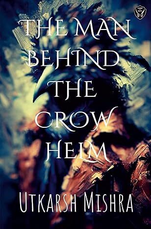 The Man Behind the Crow Helm
