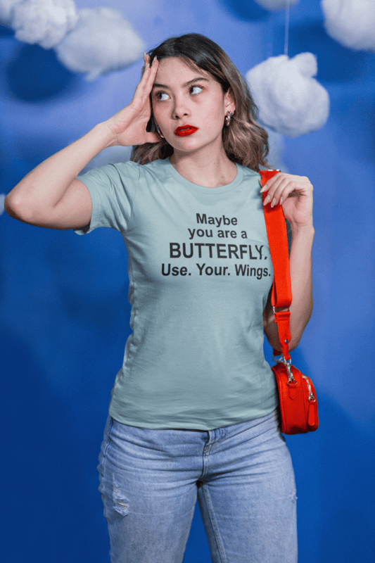 Maybe You Are A Butterfly Use Your Wings Dusty Blue BELLA + CANVAS Unisex T-shirt (COPY)