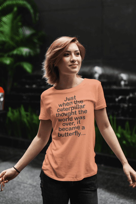 Caterpillar to Butterfly Inspirational Quote Tee