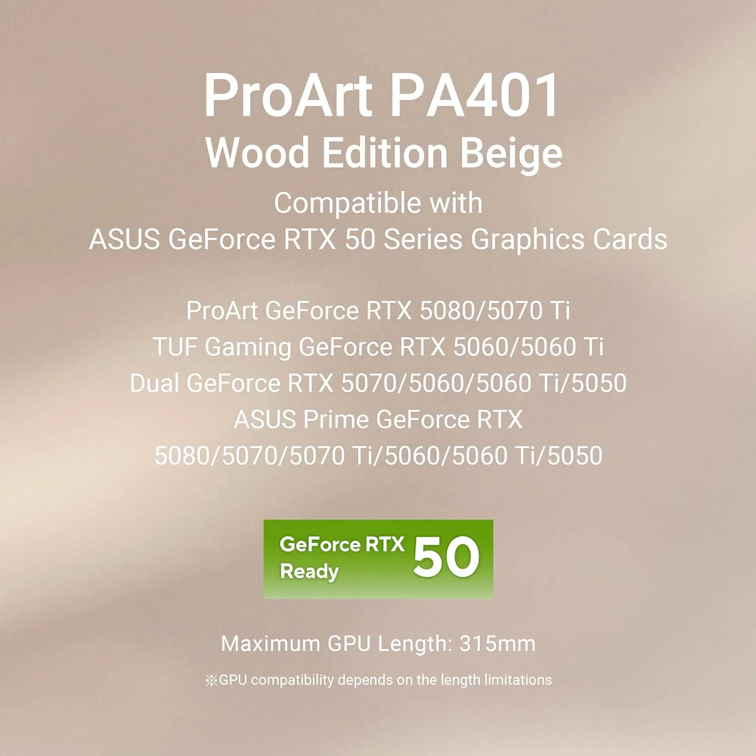 ProArt PA401 Wood Edition Beige Mesh-Panel ATX case, GPU Support for up to 315mm in Length, 240mm Radiator Support, 160x 32mm Fans, Power and Reset Button Lock, Detachable PSU Bracket