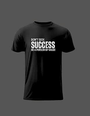 Don't Seek Success Be A Person of Value