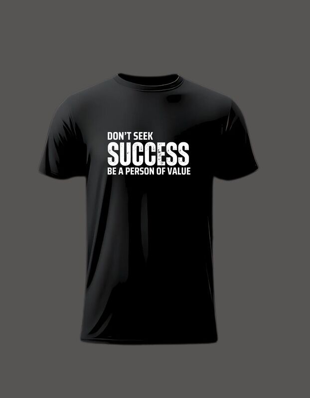 Don't Seek Success Be A Person of Value Don't Seek Success Be A Person of Value