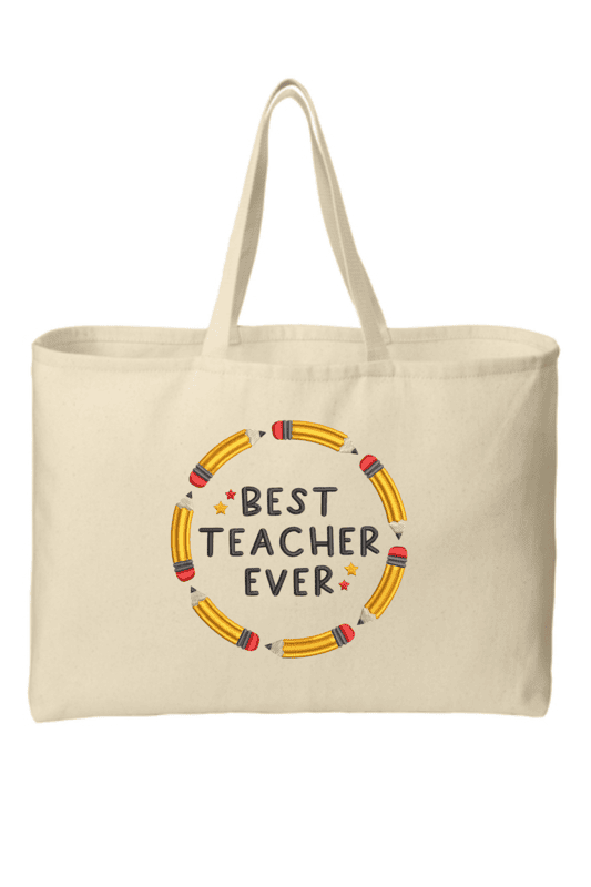 Best Teacher Ever Embroidered Large Organic Tote Bag