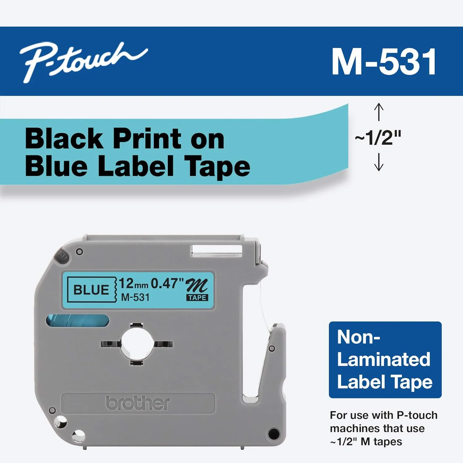 Brother Tape Cartridge 0.5IN Wide, Non-laminated Black On Blue (M531)