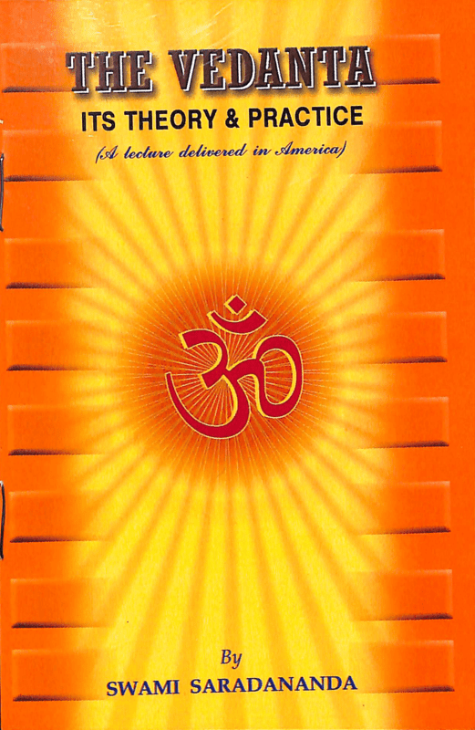 The Vedanta Its Theory and Practice The Vedanta Its Theory and Practice