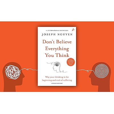 Don't Believe Everything You Think