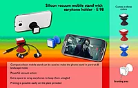 Silicon vacuum mobile stand with earphone holder