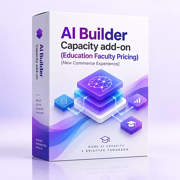 AI Builder Capacity add-on (Education Faculty Pricing) [New Commerce Experience]