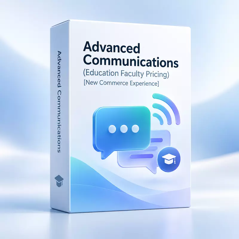 Advanced Communications (Education Faculty Pricing) [New Commerce Experience]