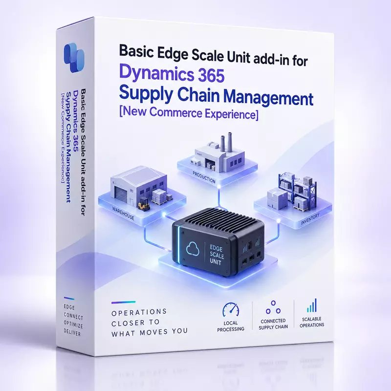 Basic Edge Scale Unit add-in for Dynamics 365 Supply Chain Management [New Commerce Experience]