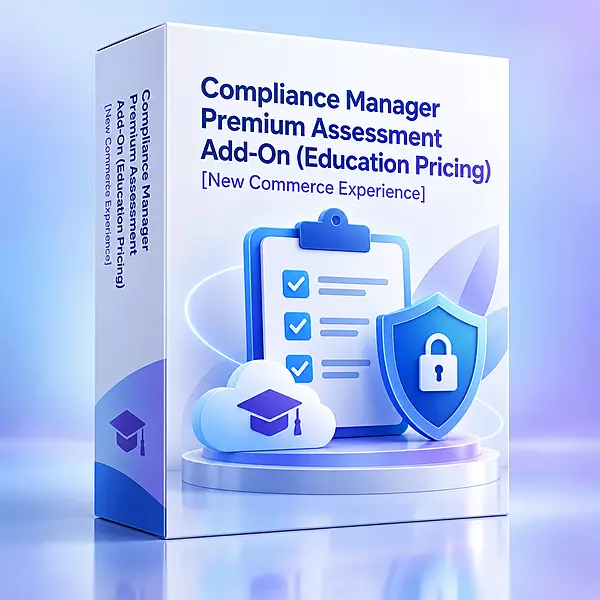 Compliance Manager Premium Assessment Add-On (Education Pricing) [New Commerce Experience]