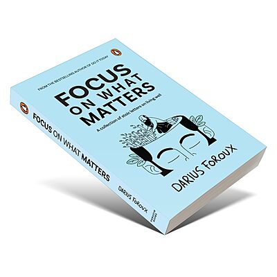 Focus on What Matters: A Collection of Stoic Letters on Living Well