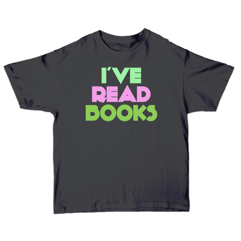 I've Read Books T-shirt