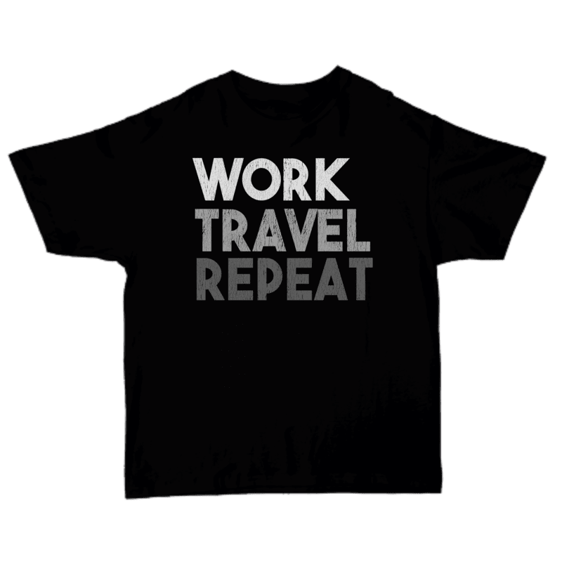Work Travel Repeat T-shirt