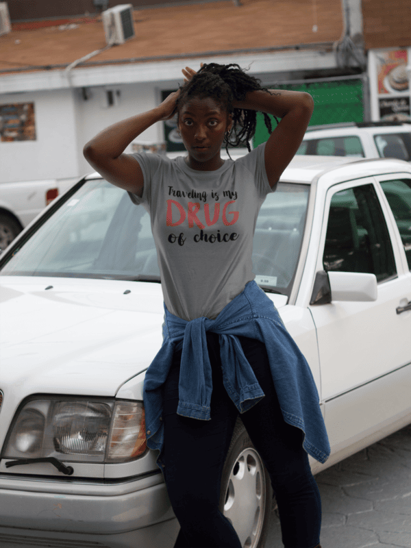Traveling Is My Drug Of Choice T-shirt
