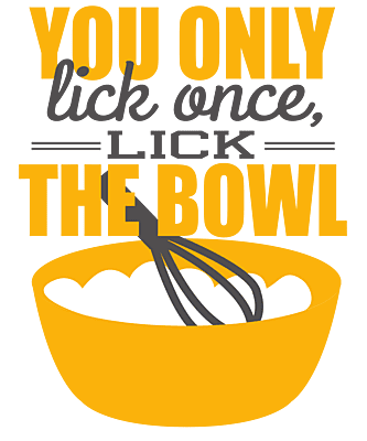 You Only Lick Once Lick The Bowl T-shirt